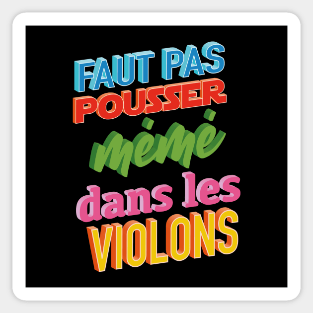 Mémé dans les violons Sticker by Graph'Contact